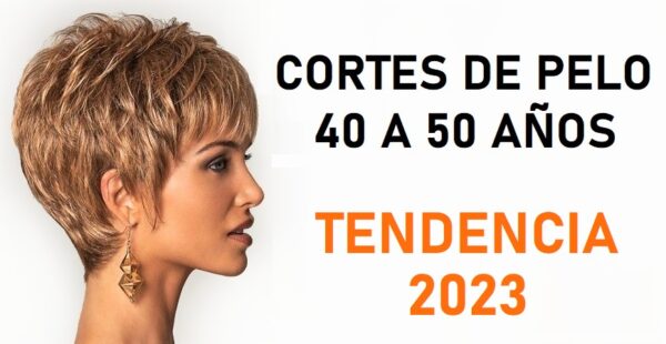 10 cortes de pelo para mujeres mayores de 40 que serán tendencia en 2023