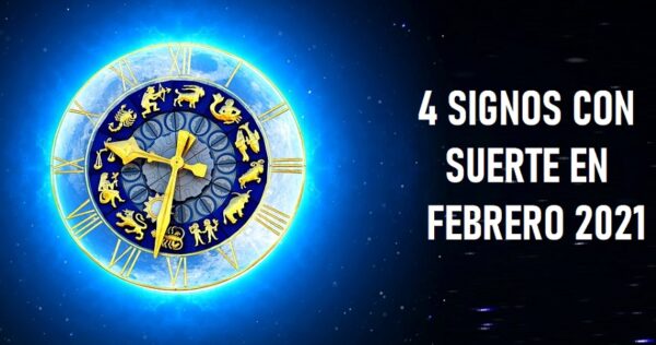 4 signos que tendrán suerte en FEBRERO