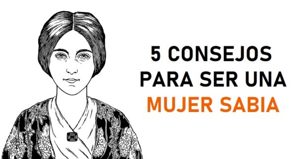 5 consejos para ser una mujer sabia en la vida