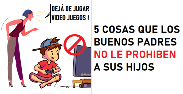 5 cosas que los buenos padres no le privan a sus hijos