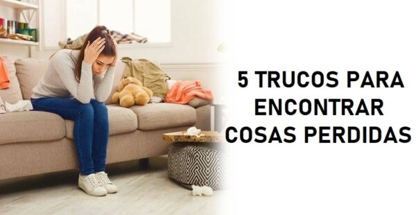 5 trucos para encontrar cosas perdidas