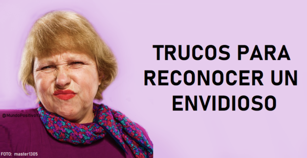 5 trucos para reconocer a una persona envidiosa y evitarla