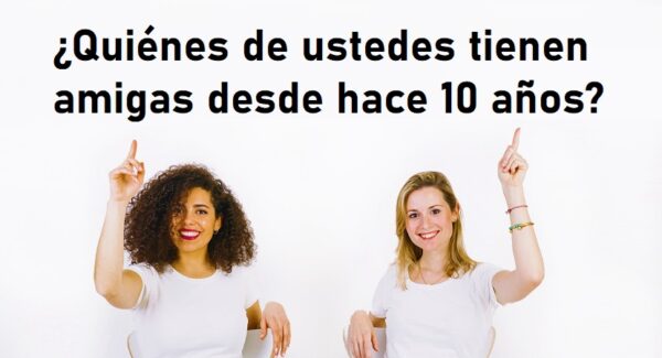 5 ventajas de tener amigas de toda la vida