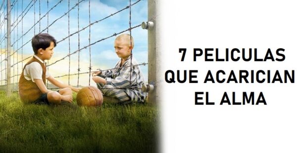 7 películas que son una caricia para el alma