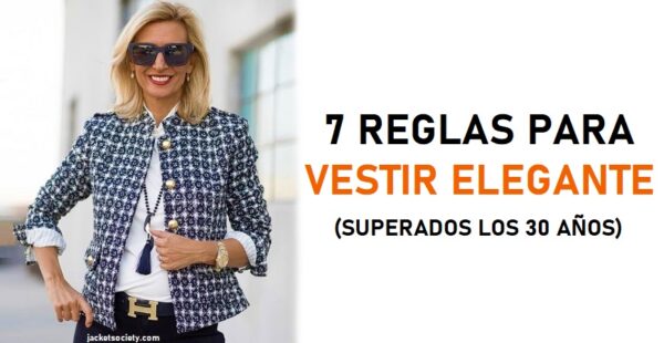 7 reglas de vestimenta para lucir elegante si tienes más de 30 años