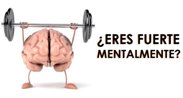 8 características que poseen las personas mentalmente fuerte.