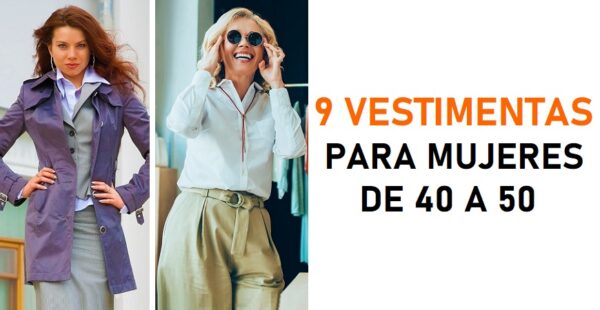 9 vestimentas a la moda para mujeres de 40 a 50 años