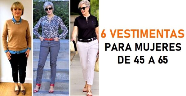 Cómo vestir moderna siendo mujer de 45 a 65 años: 6 fotos de ejemplo
