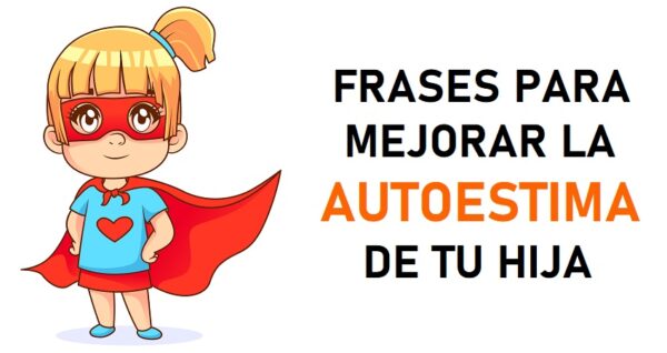 Frases para que una madre mejore la autoestima de su hija