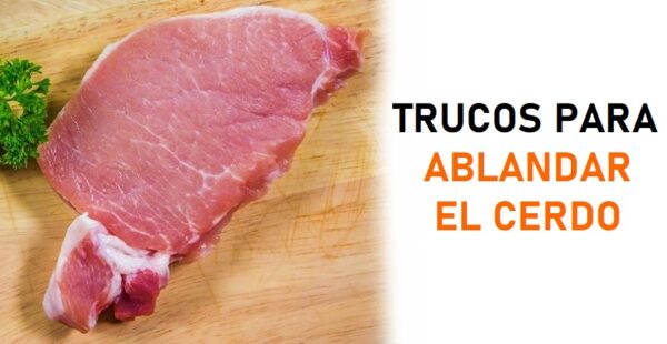 Recetas para ablandar la carne de cerdo