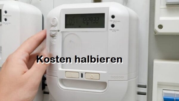 Strom selbst ablesen, wie das geht, indem man die Kosten halbiert: Elektriker machen das