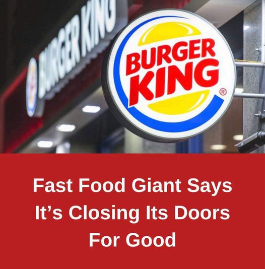 Fast food giant says it’s closing its doors for good