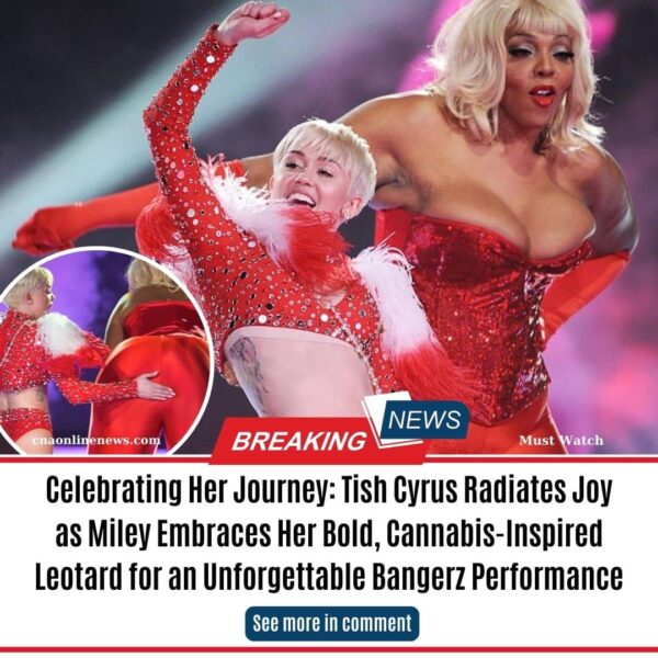 Celebrating Her Journey: Tish Cyrus Radiates Joy as Miley Embraces Her Bold, Cannabis-Inspired Leotard for an Unforgettable Bangerz Performance