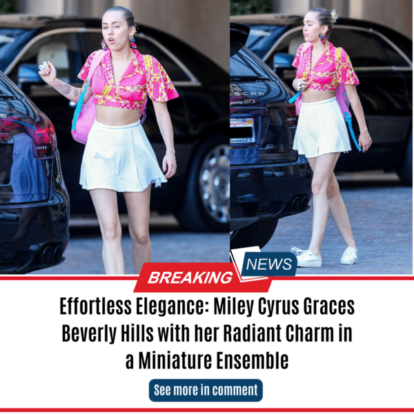 Effortless Elegance: Miley Cyrus Graces Beverly Hills with her Radiant Charm in a Miniature Ensemble