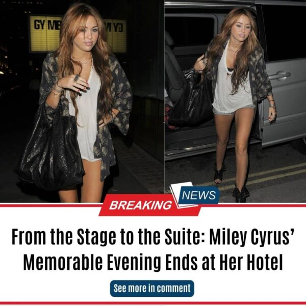 From the Stage to the Suite: Miley Cyrus’ Memorable Evening Ends at Her Hotel