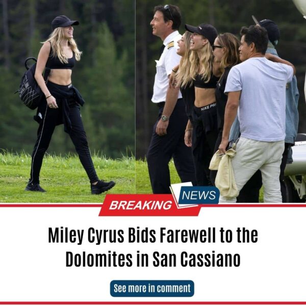Miley Cyrus Bids Farewell to the Dolomites in San Cassiano