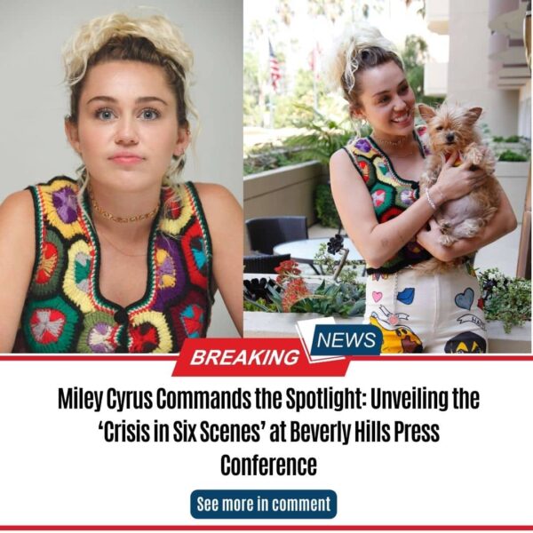 Miley Cyrus Commands the Spotlight: Unveiling the ‘Crisis in Six Scenes’ at Beverly Hills Press Conference