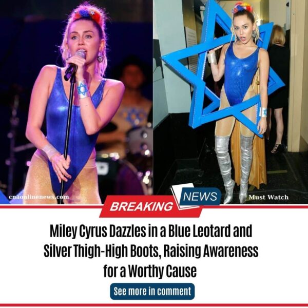 Miley Cyrus Dazzles in a Blue Leotard and Silver Thigh-High Boots, Raising Awareness for a Worthy Cause