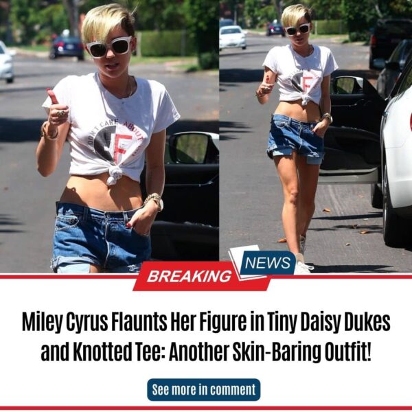 Miley Cyrus Flaunts Her Figure in Tiny Daisy Dukes and Knotted Tee: Another Skin-Baring Outfit!