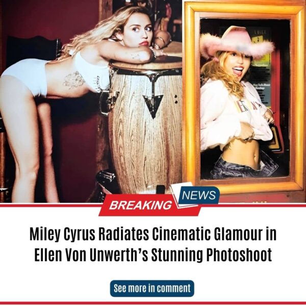 Miley Cyrus Radiates Cinematic Glamour in Ellen Von Unwerth’s Stunning Photoshoot