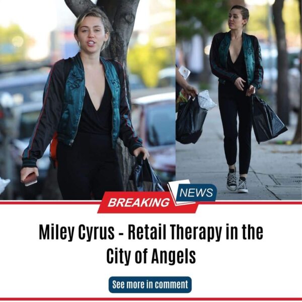 Miley Cyrus – Retail Therapy in the City of Angels