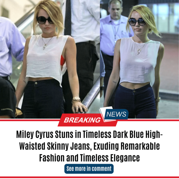 Miley Cyrus Stuns in Timeless Dark Blue High-Waisted Skinny Jeans, Exuding Remarkable Fashion and Timeless Elegance
