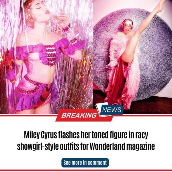 Miley Cyrus flashes her toned figure in racy showgirl-style outfits for Wonderland magazine
