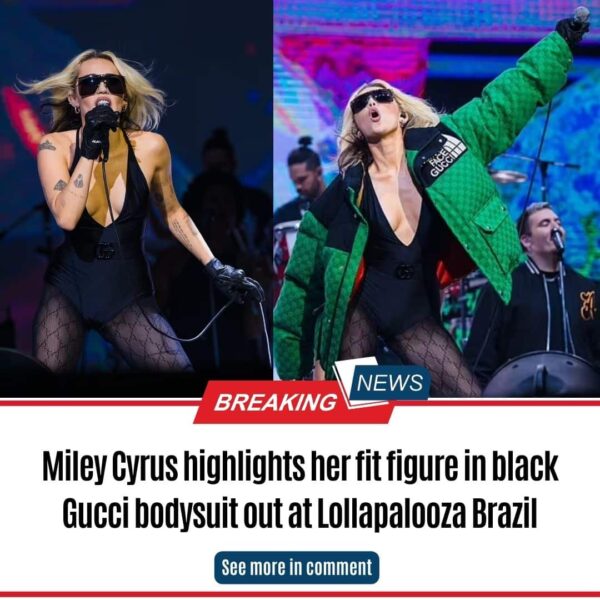 Miley Cyrus highlights her fit figure in black Gucci bodysuit out at Lollapalooza Brazil