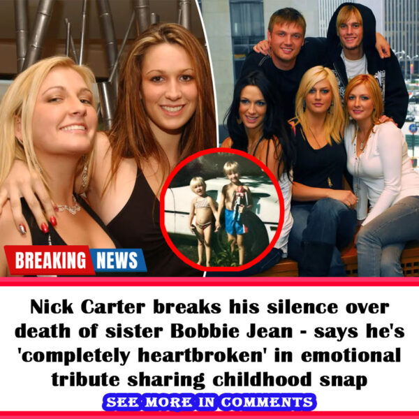 Nick Carter breaks his silence over death of sister Bobbie Jean – says he’s ‘completely heartbroken’ in emotional tribute sharing childhood snap.NH