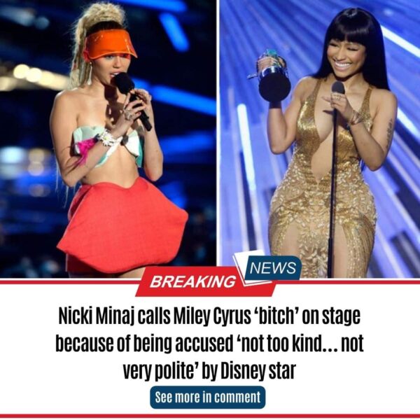 Nicki Minaj calls Miley Cyrus ‘bitch’ on stage because of being accused ‘not too kind… not very polite’ by Disney star