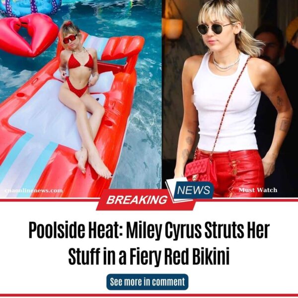 Poolside Heat: Miley Cyrus Struts Her Stuff in a Fiery Red Bikini