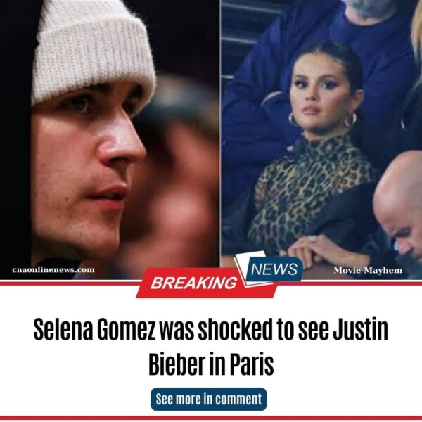 Selena Gomez was shocked to see Justin Bieber in Paris