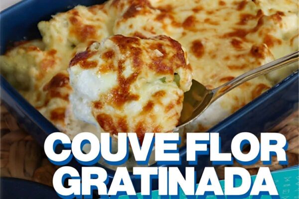 Couve-flor gratinada cremosa feita com ingredientes simples que você tem em casa