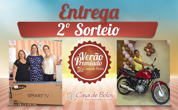 Entrega 2º Sorteio – Verão Premiado Casa de Bolos