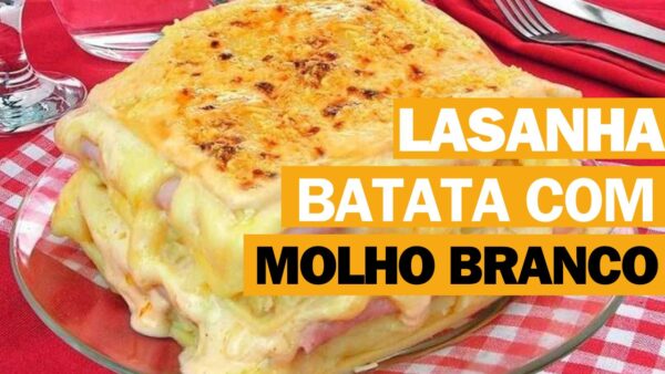 Lasanha de Batata com Molho Branco