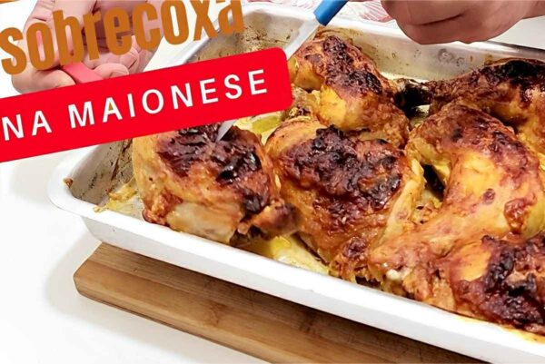 Receita de sobrecoxa assada com maionese e mostarda um sabor especial para a sua refeição