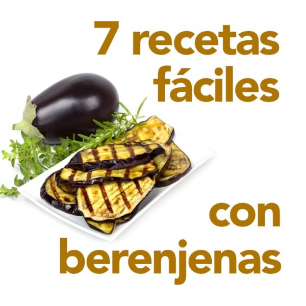 7 recetas fáciles con berenjenas
