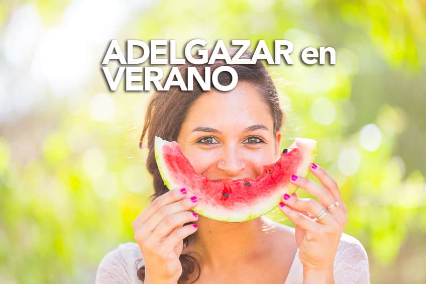 ADELGAZAR EN VERANO consejos para adelgazar en verano