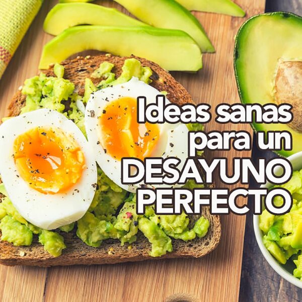 Las claves de un desayuno perfecto