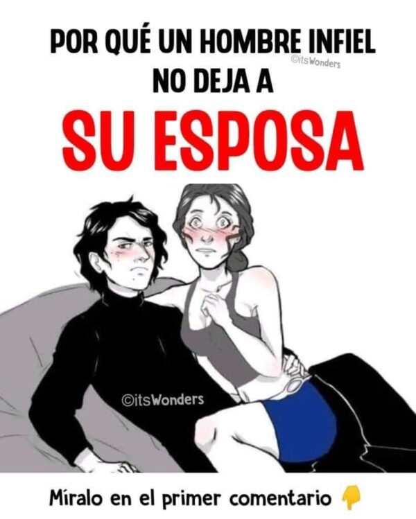 UN HOMBRE INFIEL NO DEJA A SU ESPOSA POR ESTA RAZÓN
