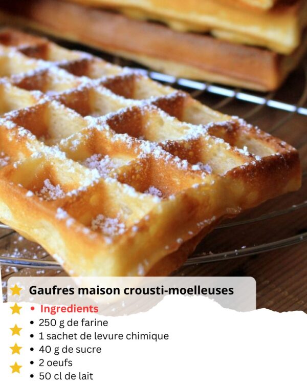 Gaufres maison crousti-moelleuses