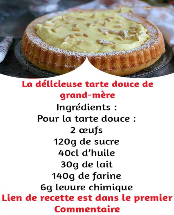 La délicieuse tarte douce de grand-mère