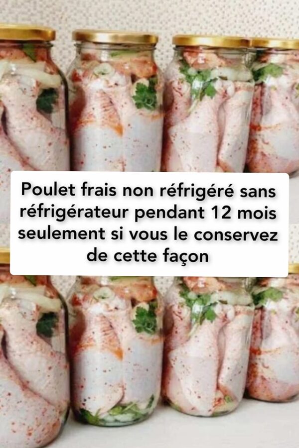 Poulet frais non réfrigéré sans réfrigérateur pendant 12 mois seulement si vous le conservez de cette façon