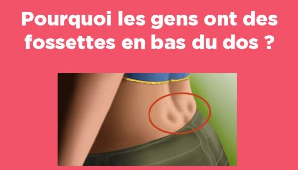 Si vous avez ces deux petits trous dans le bas du dos, cela signifie quelque chose de spécial