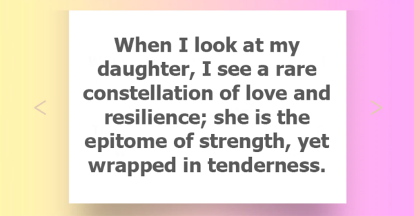 10 Heartfelt Daughter Quotes from Parents That Illuminate Love and Bonding