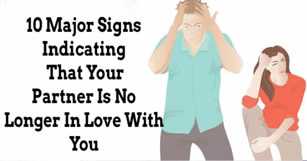 10 Major Signs Indicating That Your Partner Is No Longer In Love With You , #8 Is ¢яαzу!
