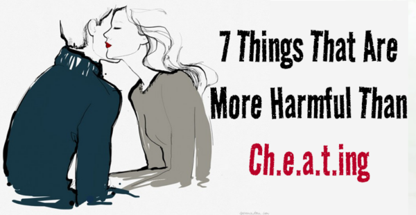 7 Things That Are More Harmful Than Ch.e.a.t.ing