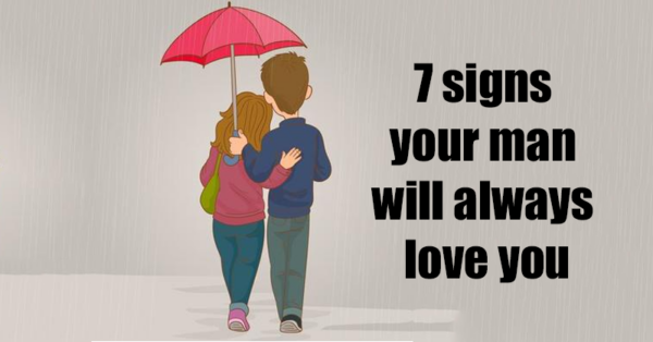 7 signs your man will always love you