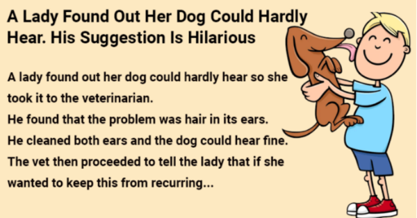 A Lady Found Out Her Dog Could Hardly Hear.