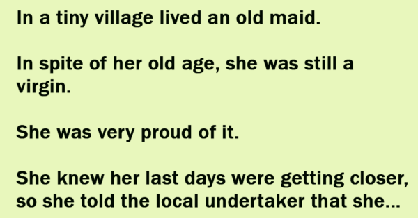 An Old Maid Was Still A Virgin. This Will Make You Laugh Crazy.